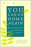 Monica McGoldrick: You Can Go Home Again: Reconnecting with Your Family