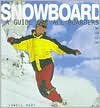 Book cover image of Snowboard Book: A Guide for All Riders by Lowell Hart