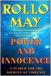 Book cover image of Power and Innocence: A Search for the Sources of Violence by Rollo May