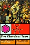 William H. Brock: The Chemical Tree: A History of Chemistry