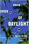 James W. Hall: Under Cover of Daylight (Thorn Series #1)
