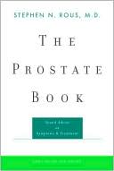 Stephen N. Rous: The Prostate Book: Sound Advice on Symptoms and Treatment