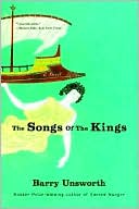 Book cover image of The Songs of the Kings by Barry Unsworth