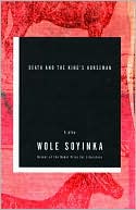 Book cover image of Death and the King's Horseman by Wole Soyinka