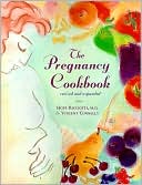 Vincent Connelly: Pregnancy Cookbook,Revised and Expanded Edition