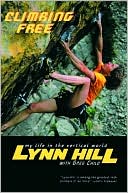 Lynn Hill: Climbing Free: My Life in the Vertical World