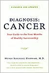 Book cover image of Diagnosis: Cancer: Your Guide to the First Months of Healthy Survivorship by Wendy Schlessel Harpham