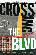 Warren Lehrer: Crossing the Blvd: Strangers, Neighbors, Aliens in a New America