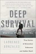 Book cover image of Deep Survival: Who Lives, Who Dies, and Why by Laurence Gonzales