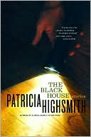 Patricia Highsmith: Black House