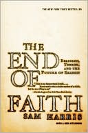 Sam Harris: The End of Faith: Religion, Terror, and the Future of Reason