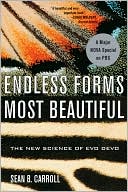 Book cover image of Endless Forms Most Beautiful: The New Science of Evo Devo by Sean B. Carroll