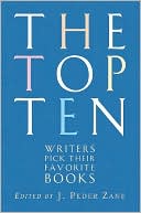 J. Peder Zane: Top Ten: Writers Pick Their Favorite Books