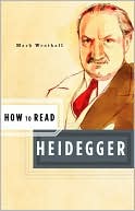 Mark Wrathall: How to Read Heidegger