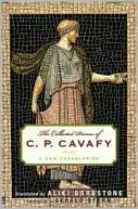 C. P. Cavafy: The Collected Poems of C. P. Cavafy: A New Translation