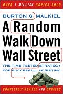 Burton G. Malkiel: A Random Walk Down Wall Street: The Time-Tested Strategy for Successful Investing