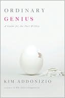 Kim Addonizio: Ordinary Genius: A Guide for the Poet Within