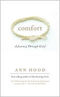 Ann Hood: Comfort: A Journey Through Grief