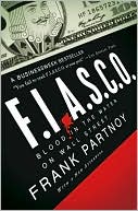 Book cover image of F.I.A.S.C.O.: Blood in the Water on Wall Street by Frank Partnoy