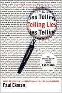 Paul Ekman: Telling Lies: Clues to Deceit in the Marketplace, Politics, and Marriage
