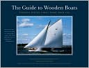 Benjamin Mendlowitz: The Guide to Wooden Boats: Schooners, Ketches, Cutters, Sloops, Yawls, Cats