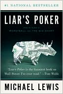 Michael Lewis: Liar's Poker: Rising through the Wreckage on Wall Street