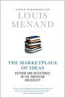 Louis Menand: The Marketplace of Ideas: Reform and Resistance in the American University