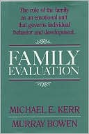 Book cover image of Family Evaluation: An Approach Based on Bowen Theory by Murray Bowen