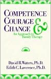 Edith C. Lawrence: Competence, Courage, and Change: An Approach to Family Therapy
