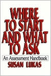 Book cover image of Where to Start and What to Ask : An Assessment Handbook by Susan Lukas
