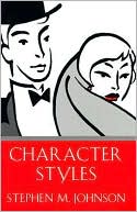 Stephen M. Johnson: Character Styles