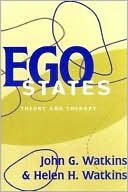 Helen H. Watkins: Ego States: Theory and Therapy