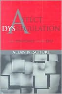 Allan N. Schore: Affect Dysregulation and Disorders of the Self/Affect Regulation and the Repair of the Self (Two-Volume Set)