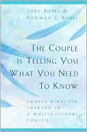 Norman S. Bobes: The Couple is Telling You What You Need to Know: Couple Directed Therapy in a Multicultural Context