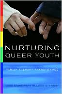 Linda Stone Fish: Nurturing Queer Youth: Family Therapy Transformed