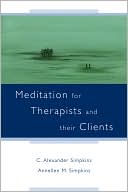 Annellen M. Simpkins: Meditation for Therapists and their Clients