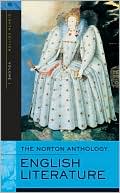 Book cover image of The Norton Anthology of English Literature, Eighth Edition, Volume 1: The Middle Ages through the Restoration and the Eighteenth Century by Alfred David