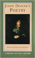 John Donne: John Donne's Poetry (Norton Critical Edition)