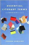 Sharon Hamilton: Essential Literary Terms: A Brief Norton Guide with Exercises
