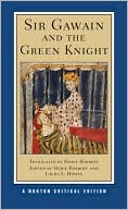 Anonymous: Sir Gawain and the Green Knight (Norton Critical Editions)