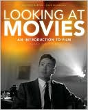 Richard Barsam: Looking at Movies: An Introduction to Film / Looking at Movies: An Introduction to Film DVD / Writing about Movies Booklet