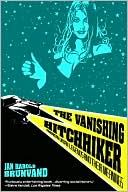 Book cover image of The Vanishing Hitchhiker: American Urban Legends and Their Meanings by Jan Harold Brunvand