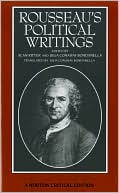 Jean-Jacques Rousseau: Rousseau's Political Writings