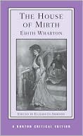 Book cover image of The House of Mirth: Authoritative Text Backgrounds and Contexts Criticism by Edith Wharton