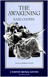 Kate Chopin: Awakening: A Norton Critical Edition
