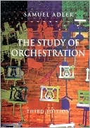 Book cover image of The Study of Orchestration by Samuel Adler