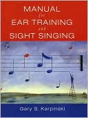 Gary S. Karpinski: Manual for Ear Training and Sight Singing