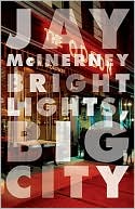 Jay McInerney: Bright Lights, Big City