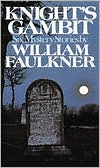 William Faulkner: Knight's Gambit