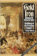 Book cover image of Gold and Iron by Fritz Richard Stern